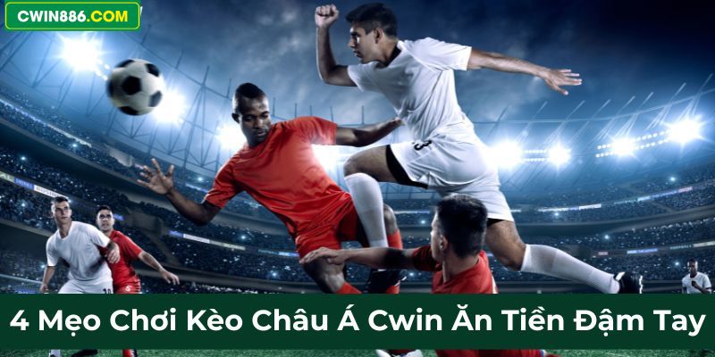 Hướng dẫn cách tham gia cá cược kèo châu Âu tại nhà cái