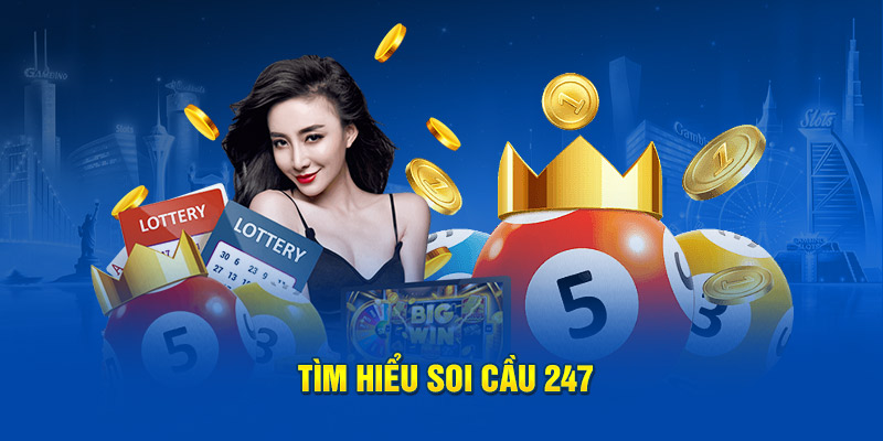 Khái quát về soi cầu 247