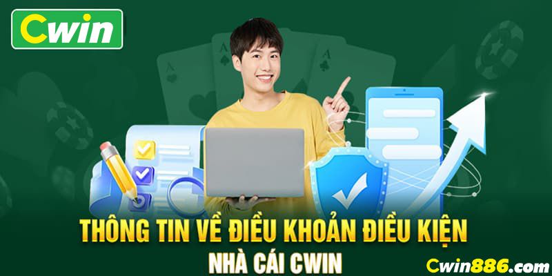 Tuân thủ điều khoản và điều kiện khi đăng ký Cwin